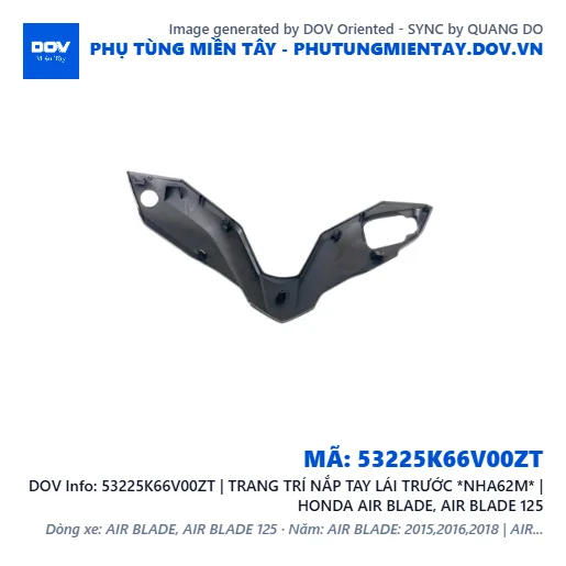 53225K66V00ZT | TRANG TRÍ NẮP TAY LÁI TRƯỚC *NHA62M* | HONDA AIR BLADE, AIR BLADE 125 — 53225K66V00ZT