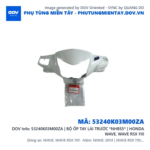 53240K03M00ZA | BỘ ỐP TAY LÁI TRƯỚC *NHB55* | HONDA WAVE, WAVE RSX 110 — 53240K03M00ZA
