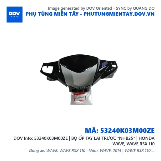 53240K03M00ZE | BỘ ỐP TAY LÁI TRƯỚC *NHB25* | HONDA WAVE, WAVE RSX 110 — 53240K03M00ZE