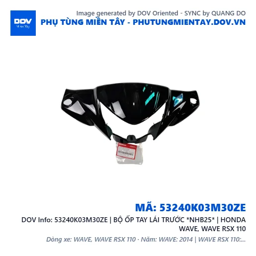 53240K03M30ZE | BỘ ỐP TAY LÁI TRƯỚC *NHB25* | HONDA WAVE, WAVE RSX 110 — 53240K03M30ZE