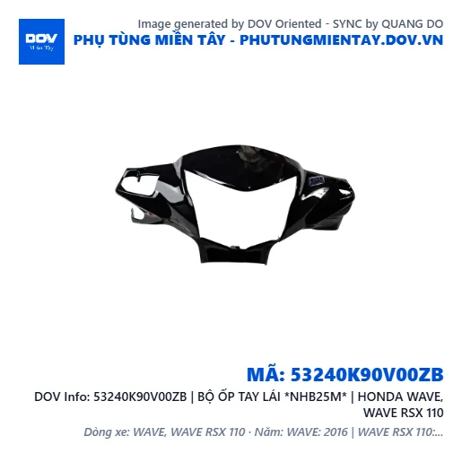 53240K90V00ZB | BỘ ỐP TAY LÁI *NHB25M* | HONDA WAVE, WAVE RSX 110 — 53240K90V00ZB