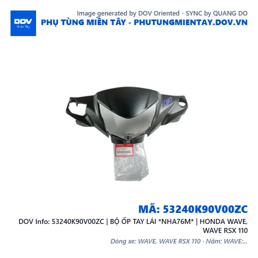 53240K90V00ZC | BỘ ỐP TAY LÁI *NHA76M* | HONDA WAVE, WAVE RSX 110 — 53240K90V00ZC
