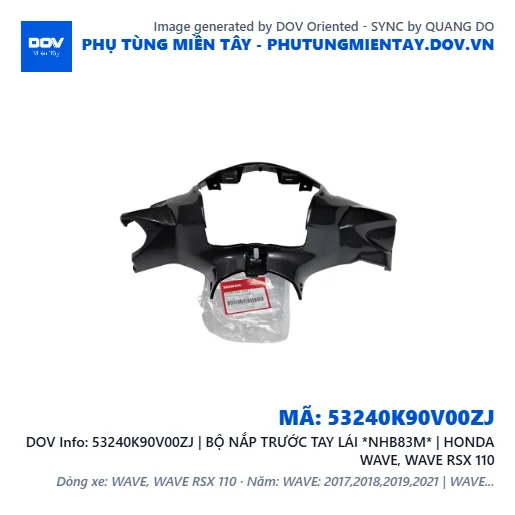 53240K90V00ZJ | BỘ NẮP TRƯỚC TAY LÁI *NHB83M* | HONDA WAVE, WAVE RSX 110 — 53240K90V00ZJ