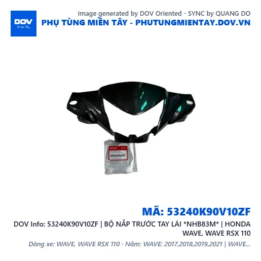 53240K90V10ZF | BỘ NẮP TRƯỚC TAY LÁI *NHB83M* | HONDA WAVE, WAVE RSX 110 — 53240K90V10ZF