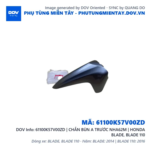 61100K57V00ZD | CHẮN BÙN A TRƯỚC NHA62M | HONDA BLADE, BLADE 110 — 61100K57V00ZD