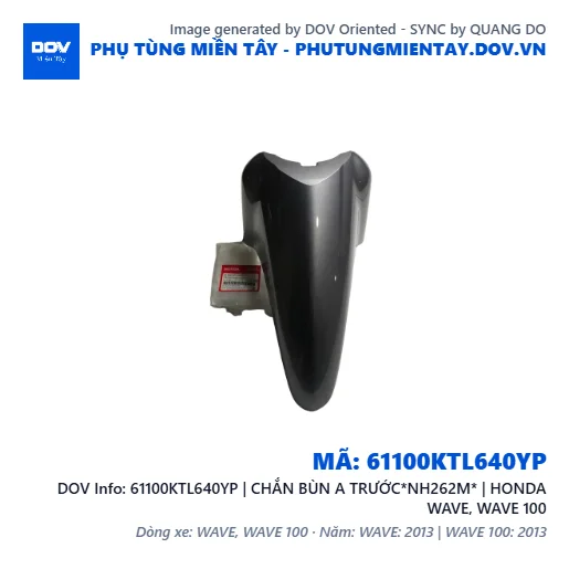 61100KTL640YP | CHẮN BÙN A TRƯỚC*NH262M* | HONDA WAVE, WAVE 100 — 61100KTL640YP