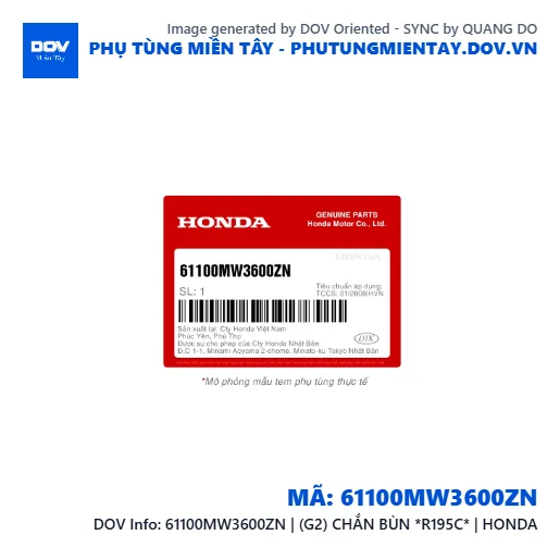 61100MW3600ZN | (G2) CHẮN BÙN *R195C* | HONDA  — 61100MW3600ZN