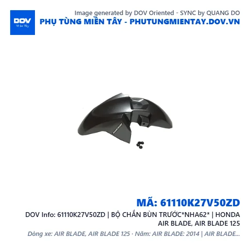 61110K27V50ZD | BỘ CHẮN BÙN TRƯỚC*NHA62* | HONDA AIR BLADE, AIR BLADE 125 — 61110K27V50ZD