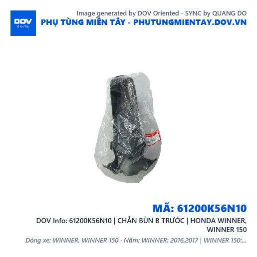 61200K56N10 | CHẮN BÙN B TRƯỚC | HONDA WINNER, WINNER 150 — 61200K56N10