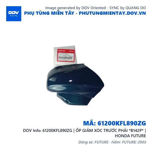 61200KFL890ZG | ỐP GIẢM XÓC TRƯỚC PHẢI *B142P* | HONDA FUTURE — 61200KFL890ZG