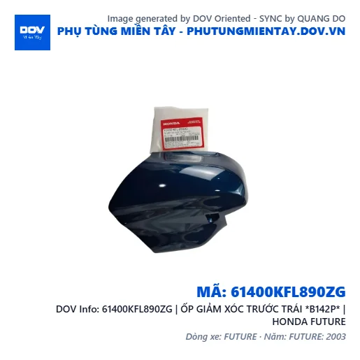61400KFL890ZG | ỐP GIẢM XÓC TRƯỚC TRÁI *B142P* | HONDA FUTURE — 61400KFL890ZG