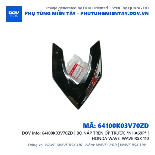 64100K03V70ZD | BỘ NẮP TRÊN ỐP TRƯỚC *NHA69P* | HONDA WAVE, WAVE RSX 110 — 64100K03V70ZD