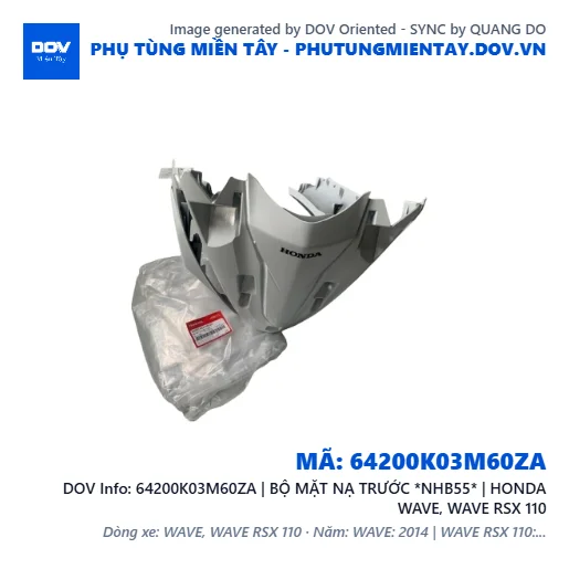 64200K03M60ZA | BỘ MẶT NẠ TRƯỚC *NHB55* | HONDA WAVE, WAVE RSX 110 — 64200K03M60ZA
