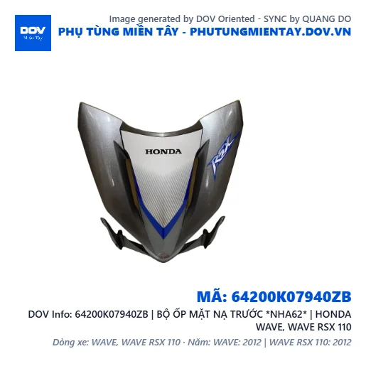 64200K07940ZB | BỘ ỐP MẶT NẠ TRƯỚC *NHA62* | HONDA WAVE, WAVE RSX 110 — 64200K07940ZB