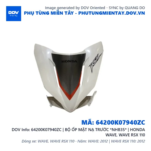64200K07940ZC | BỘ ỐP MẶT NẠ TRƯỚC *NHB35* | HONDA WAVE, WAVE RSX 110 — 64200K07940ZC
