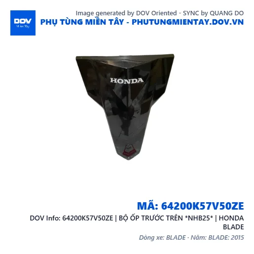 64200K57V50ZE | BỘ ỐP TRƯỚC TRÊN *NHB25* | HONDA BLADE — 64200K57V50ZE
