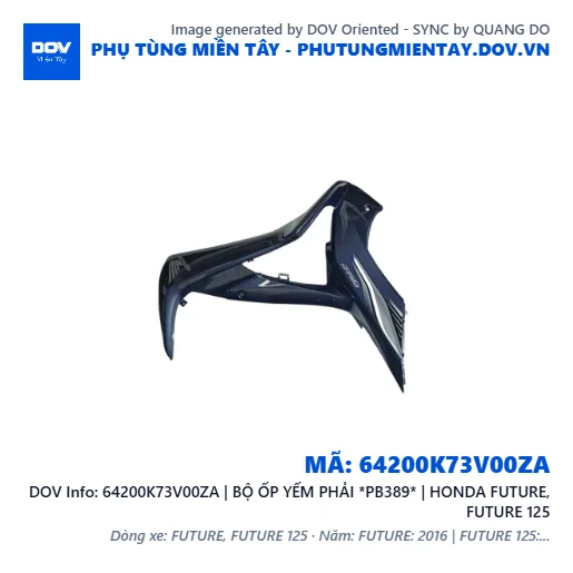 64200K73V00ZA | BỘ ỐP YẾM PHẢI *PB389* | HONDA FUTURE, FUTURE 125 — 64200K73V00ZA