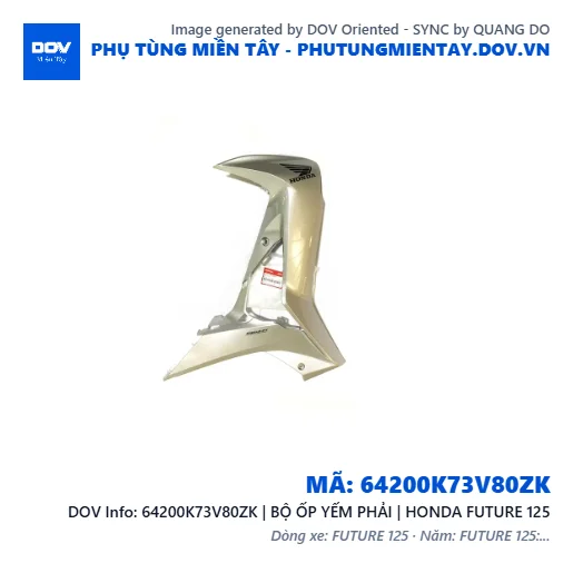 64200K73V80ZK | BỘ ỐP YẾM PHẢI | HONDA FUTURE 125 — 64200K73V80ZK