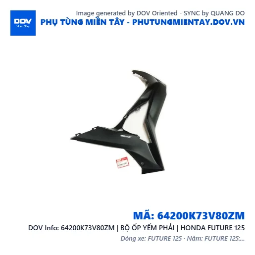 64200K73V80ZM | BỘ ỐP YẾM PHẢI | HONDA FUTURE 125 — 64200K73V80ZM