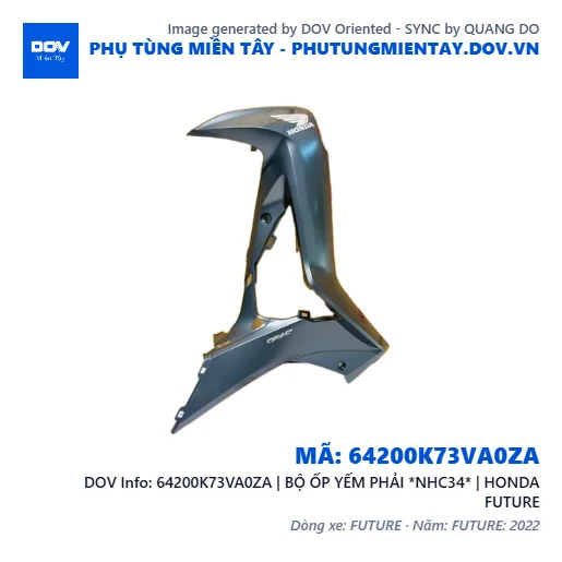 64200K73VA0ZA | BỘ ỐP YẾM PHẢI *NHC34* | HONDA FUTURE — 64200K73VA0ZA