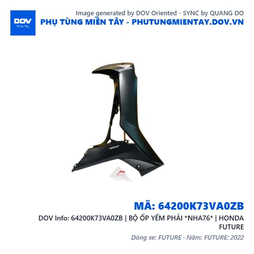 64200K73VA0ZB | BỘ ỐP YẾM PHẢI *NHA76* | HONDA FUTURE — 64200K73VA0ZB