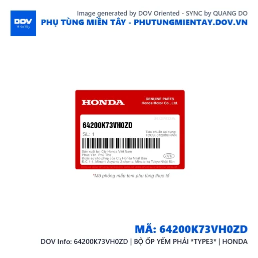 64200K73VH0ZD | BỘ ỐP YẾM PHẢI *TYPE3* | HONDA  — 64200K73VH0ZD