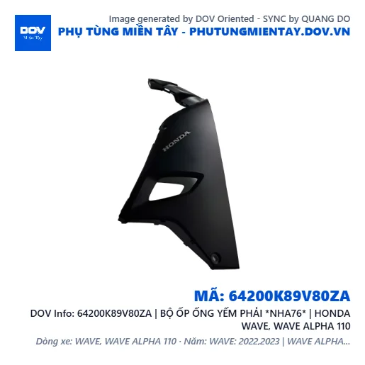 64200K89V80ZA | BỘ ỐP ỐNG YẾM PHẢI *NHA76* | HONDA WAVE, WAVE ALPHA 110 — 64200K89V80ZA