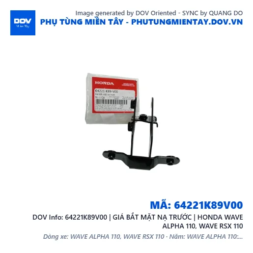 64221K89V00 | GIÁ BẮT MẶT NẠ TRƯỚC | HONDA WAVE ALPHA 110, WAVE RSX 110 — 64221K89V00