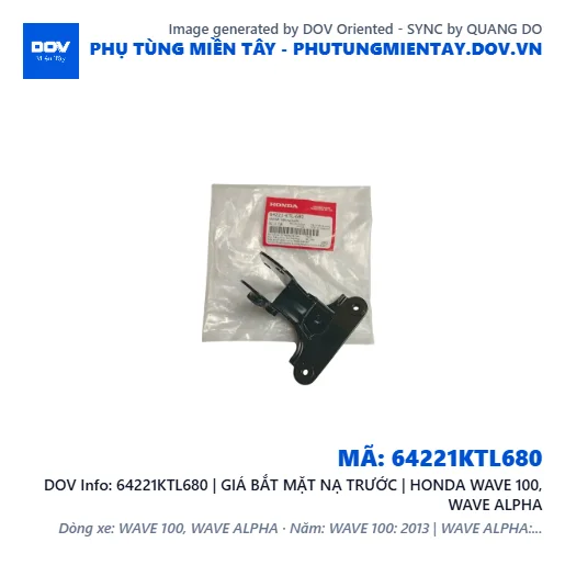 64221KTL680 | GIÁ BẮT MẶT NẠ TRƯỚC | HONDA WAVE 100, WAVE ALPHA — 64221KTL680