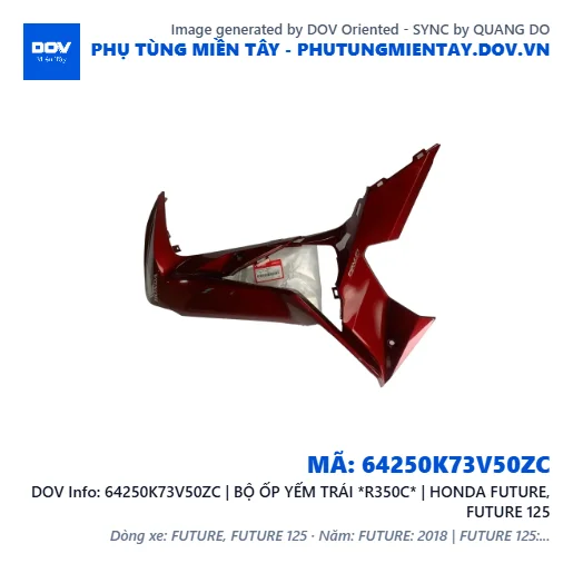 64250K73V50ZC | BỘ ỐP YẾM TRÁI *R350C* | HONDA FUTURE, FUTURE 125 — 64250K73V50ZC