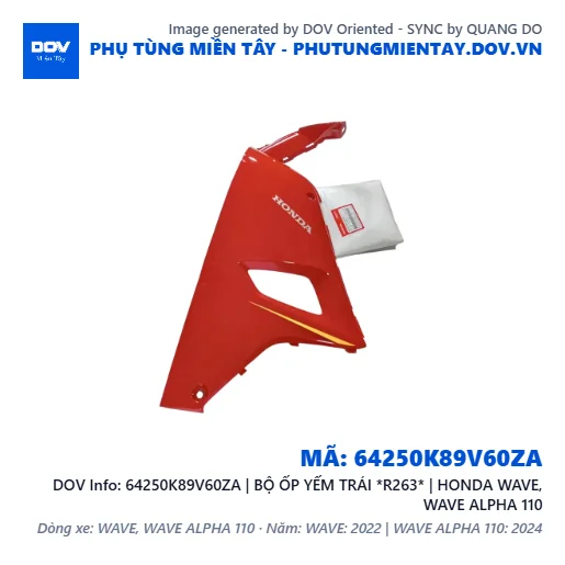 64250K89V60ZA | BỘ ỐP YẾM TRÁI *R263* | HONDA WAVE, WAVE ALPHA 110 — 64250K89V60ZA