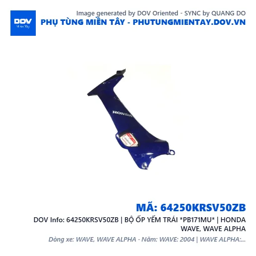 64250KRSV50ZB | BỘ ỐP YẾM TRÁI *PB171MU* | HONDA WAVE, WAVE ALPHA — 64250KRSV50ZB
