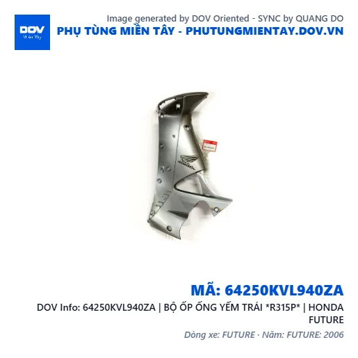 64250KVL940ZA | BỘ ỐP ỐNG YẾM TRÁI *R315P* | HONDA FUTURE — 64250KVL940ZA