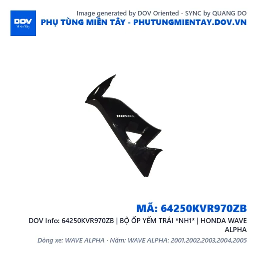64250KVR970ZB | BỘ ỐP YẾM TRÁI *NH1* | HONDA WAVE ALPHA — 64250KVR970ZB