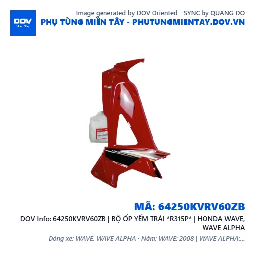 64250KVRV60ZB | BỘ ỐP YẾM TRÁI *R315P* | HONDA WAVE, WAVE ALPHA — 64250KVRV60ZB
