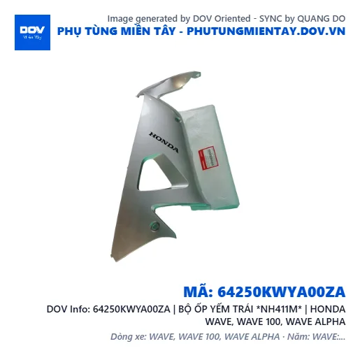 64250KWYA00ZA | BỘ ỐP YẾM TRÁI *NH411M* | HONDA WAVE, WAVE 100, WAVE ALPHA — 64250KWYA00ZA
