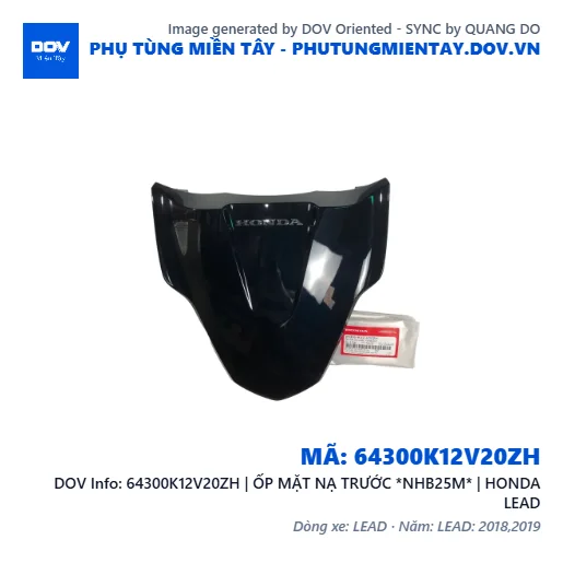 64300K12V20ZH | ỐP MẶT NẠ TRƯỚC *NHB25M* | HONDA LEAD — 64300K12V20ZH