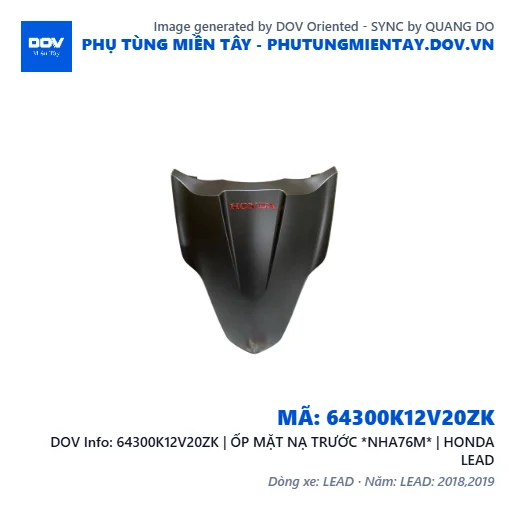 64300K12V20ZK | ỐP MẶT NẠ TRƯỚC *NHA76M* | HONDA LEAD — 64300K12V20ZK
