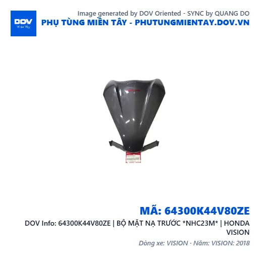 64300K44V80ZE | BỘ MẶT NẠ TRƯỚC *NHC23M* | HONDA VISION — 64300K44V80ZE