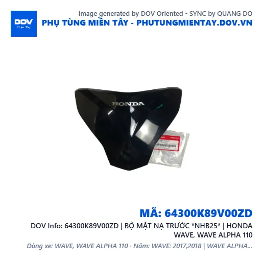 64300K89V00ZD | BỘ MẶT NẠ TRƯỚC *NHB25* | HONDA WAVE, WAVE ALPHA 110 — 64300K89V00ZD