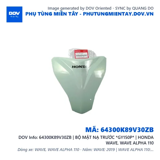 64300K89V30ZB | BỘ MẶT NẠ TRƯỚC *GY150P* | HONDA WAVE, WAVE ALPHA 110 — 64300K89V30ZB