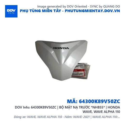 64300K89V50ZC | BỘ MẶT NẠ TRƯỚC *NHB55* | HONDA WAVE, WAVE ALPHA 110 — 64300K89V50ZC