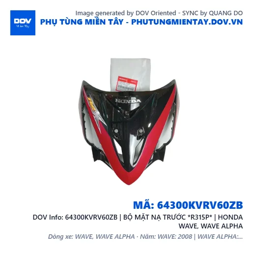 64300KVRV60ZB | BỘ MẶT NẠ TRƯỚC *R315P* | HONDA WAVE, WAVE ALPHA — 64300KVRV60ZB