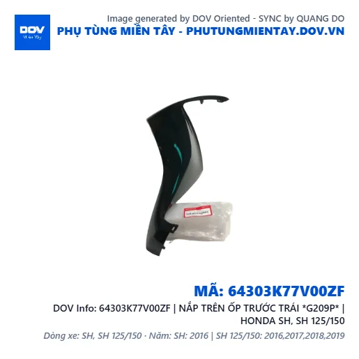 64303K77V00ZF | NẮP TRÊN ỐP TRƯỚC TRÁI *G209P* | HONDA SH, SH 125/150 — 64303K77V00ZF
