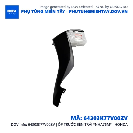 64303K77V00ZV | ỐP TRƯỚC BÊN TRÁI *NHA76M* | HONDA — 64303K77V00ZV