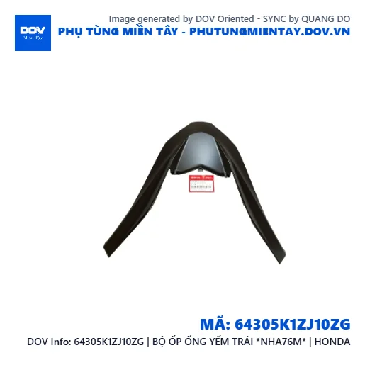 64305K1ZJ10ZG | BỘ ỐP ỐNG YẾM TRÁI *NHA76M* | HONDA — 64305K1ZJ10ZG