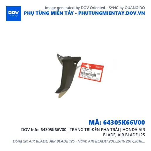 64305K66V00 | TRANG TRÍ ĐÈN PHA TRÁI | HONDA AIR BLADE, AIR BLADE 125 — 64305K66V00