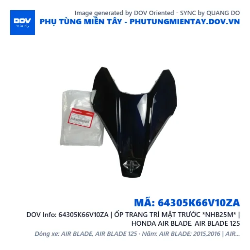 64305K66V10ZA | ỐP TRANG TRÍ MẶT TRƯỚC *NHB25M* | HONDA AIR BLADE, AIR BLADE 125 — 64305K66V10ZA
