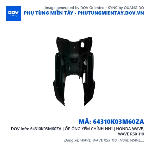 64310K03M60ZA | ỐP ỐNG YẾM CHÍNH NH1 | HONDA WAVE, WAVE RSX 110 — 64310K03M60ZA