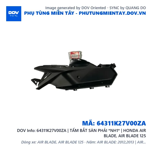64311K27V00ZA | TẤM BẮT SÀN PHẢI *NH1* | HONDA AIR BLADE, AIR BLADE 125 — 64311K27V00ZA